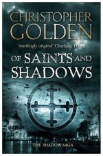 Of Saints and Shadows