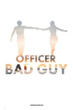 Officer Bad Guy