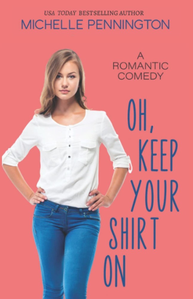 Oh, Keep Your Shirt On Oh, Keep Your Shirt On