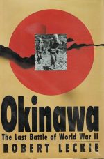 Okinawa: The Last Battle of World War II