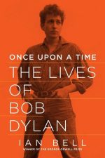 Once Upon a Time: The Lives of Bob Dylan
