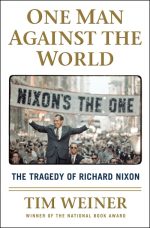 One Man Against the World: The Tragedy of Richard Nixon