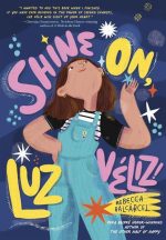 Shine On, Luz Véliz!