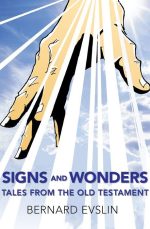 Signs and Wonders: Tales From the Old Testament