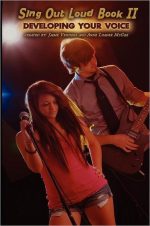 Sing Out Loud Book II: Developing Your Voice