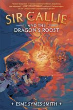 Sir Callie and the Dragon's Roost