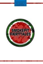Smokepit Fairytales