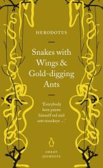 Snakes With Wings and Gold-Digging Ants