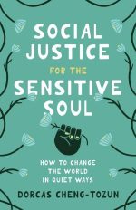 Social Justice for the Sensitive Soul