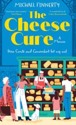The Cheese Cure: How Comté and Camembert Fed My Soul