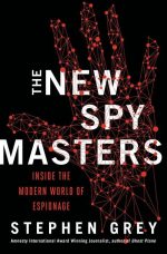 The New Spymasters: Inside the Modern World of Espionage