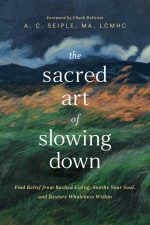 The Sacred Art of Slowing Down