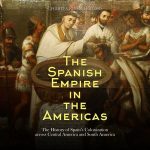 The Spanish Empire in the Americas