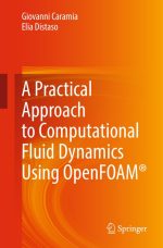 A Practical Approach to Computational Fluid Dynamics Using OpenFOAM®