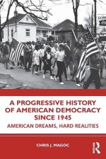 A Progressive History of American Democracy Since 1945