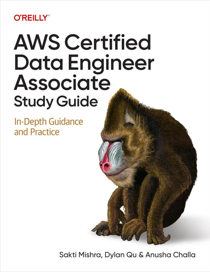 AWS Certified Data Engineer Associate Study Guide: In-Depth Guidance and Practice AWS Certified Data Engineer Associate Study Guide: In-Depth Guidance and Practice