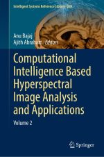 Computational Intelligence Based Hyperspectral Image Analysis and Applications: Volume 2