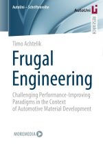 Frugal Engineering: Challenging Performance-Improving Paradigms in the Context of Automotive Material Development