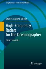 High-Frequency Radars for the Oceanographer: Basic Principles