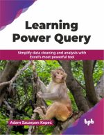 Learning Power Query: Simplify Data Cleaning and Analysis With Excel's Most Powerful Tool