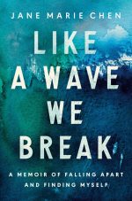 Like a Wave We Break: A Memoir of Falling Apart and Finding Myself