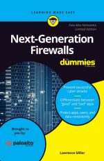 Next-Generation Firewalls for Dummies, 2nd Palo Alto Special Edition