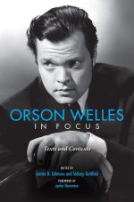 Orson Welles in Focus: Texts and Contexts