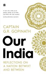 Our India: Reflections on a Nation Betwixt and Between