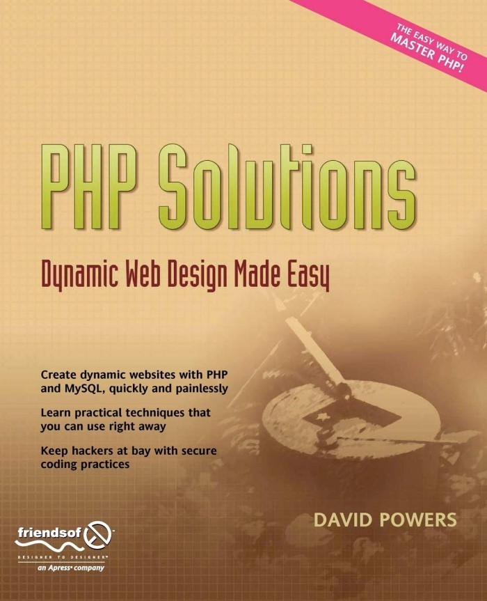 PHP Solutions: Dynamic Web Design Made Easy PHP Solutions: Dynamic Web Design Made Easy