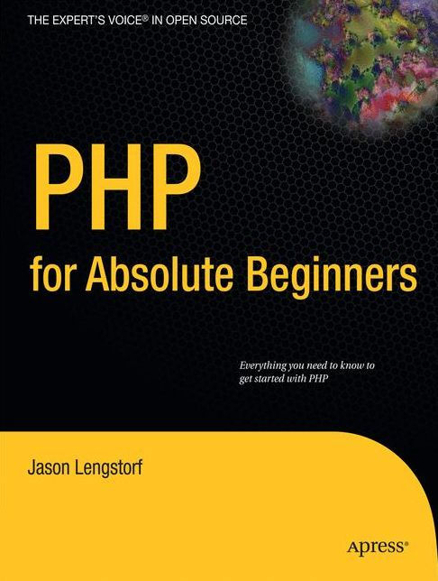PHP for Absolute Beginners PHP for Absolute Beginners