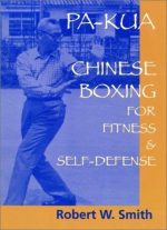 Pa-Kua: Chinese Boxing for Fitness & Self-Defense