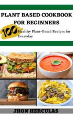 Plant Based Cookbook for Beginners