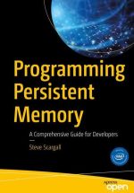 Programming Persistent Memory: A Comprehensive Guide for Developers