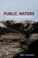 Public Waters: Lessons From Wyoming for the American West