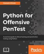 Python for Offensive PenTest: A Practical Guide to Ethical Hacking and Penetration Testing Using Python
