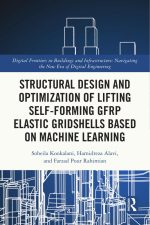 Structural Design and Optimization of Lifting Self-Forming Gfrp Elastic Gridshells Based on Machine Learning