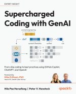 Supercharged Coding With GenAI: From Vibe Coding to Best Practices Using GitHub Copilot, ChatGPT, and OpenAI