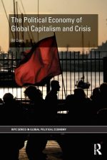 The Political Economy of Global Capitalism and Crisis