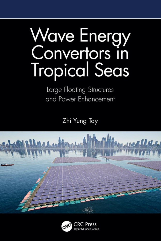 Wave Energy Convertors in Tropical Seas: Large Floating Structures and Power Enhancement Wave Energy Convertors in Tropical Seas: Large Floating Structures and Power Enhancement