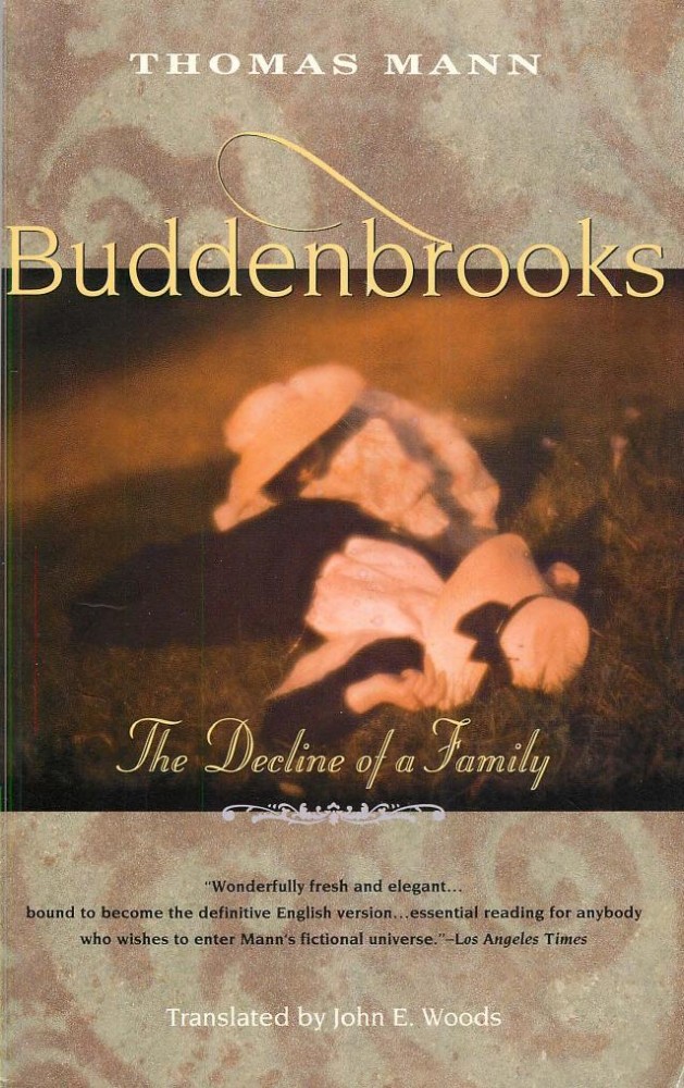 Buddenbrooks: The Decline of a Family Buddenbrooks: The Decline of a Family