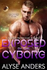 Exposed by the Cyborg