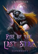 Rise of the Last Star: Supernova