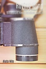 Roving Mind: Binoculars Keep Constant Watch