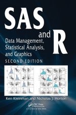 SAS and R: Data Management, Statistical Analysis, and Graphics, Second Edition