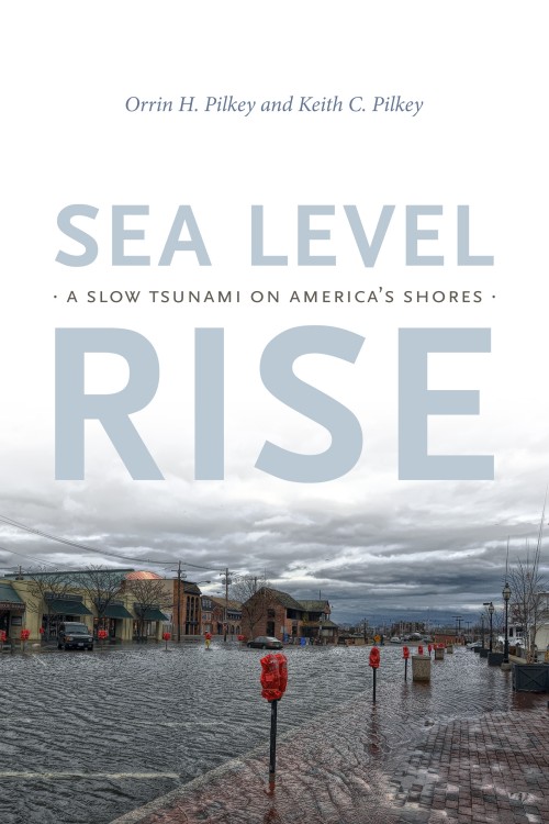Sea Level Rise: A Slow Tsunami on America's Shores Sea Level Rise: A Slow Tsunami on America's Shores