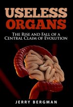 Useless Organs: The Rise and Fall of a Central Claim of Evolution