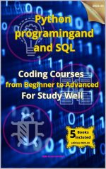 PYTHON PROGRAMMING AND SQL:Coding Courses From Beginner to Advanced for Study Well