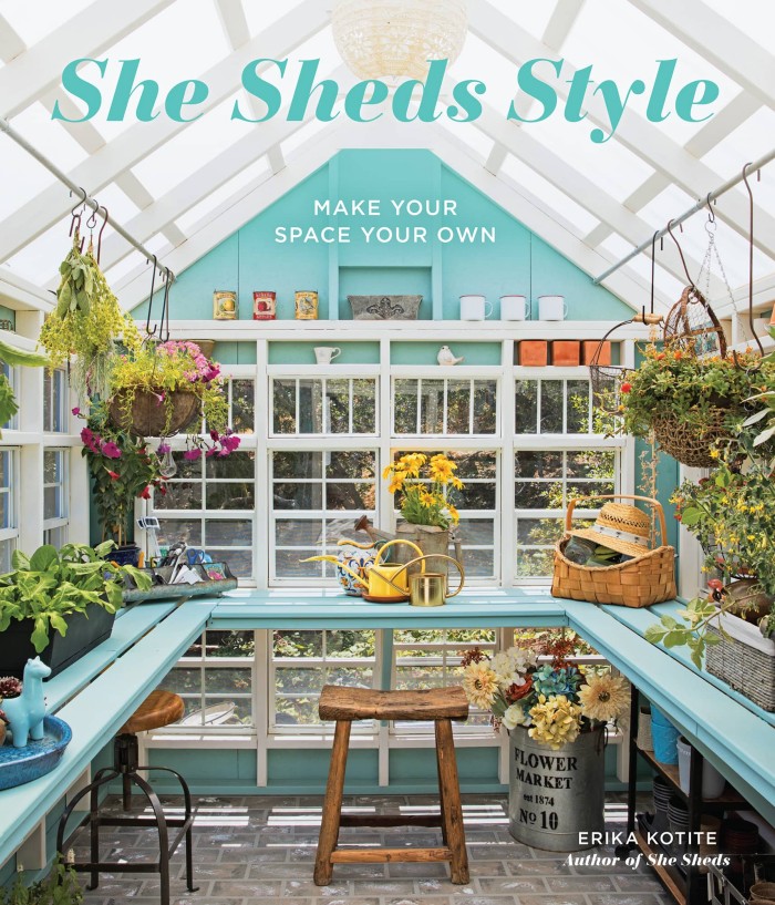 She Sheds Style: Make Your Space Your Own She Sheds Style: Make Your Space Your Own