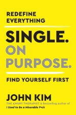 Single on Purpose: Redefine Everything. Find Yourself First.