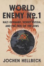 World Enemy No. 1: Nazi Germany, Soviet Russia, and the Fate of the Jews